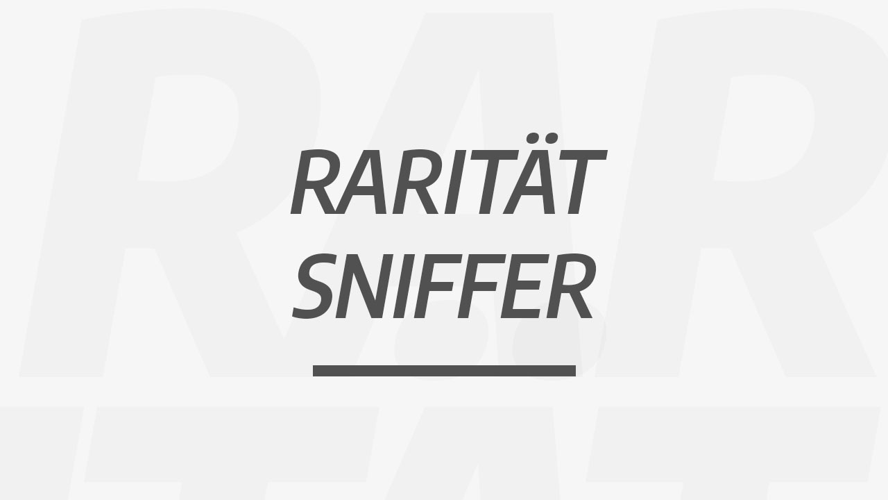 Rarität Sniffer