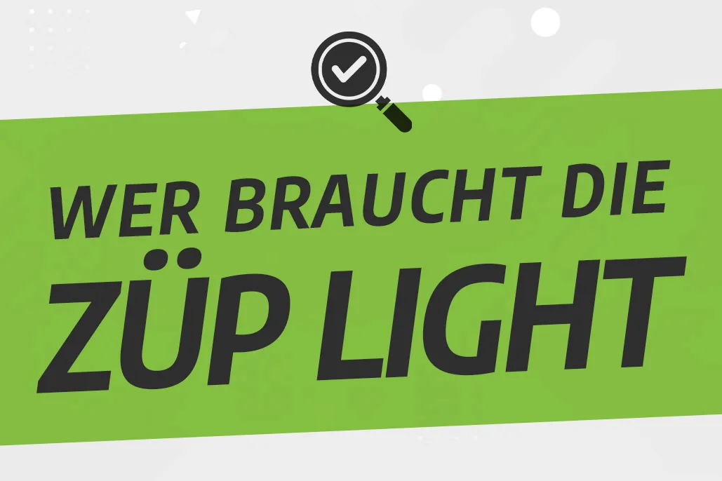 Wer braucht die ZÜP light?