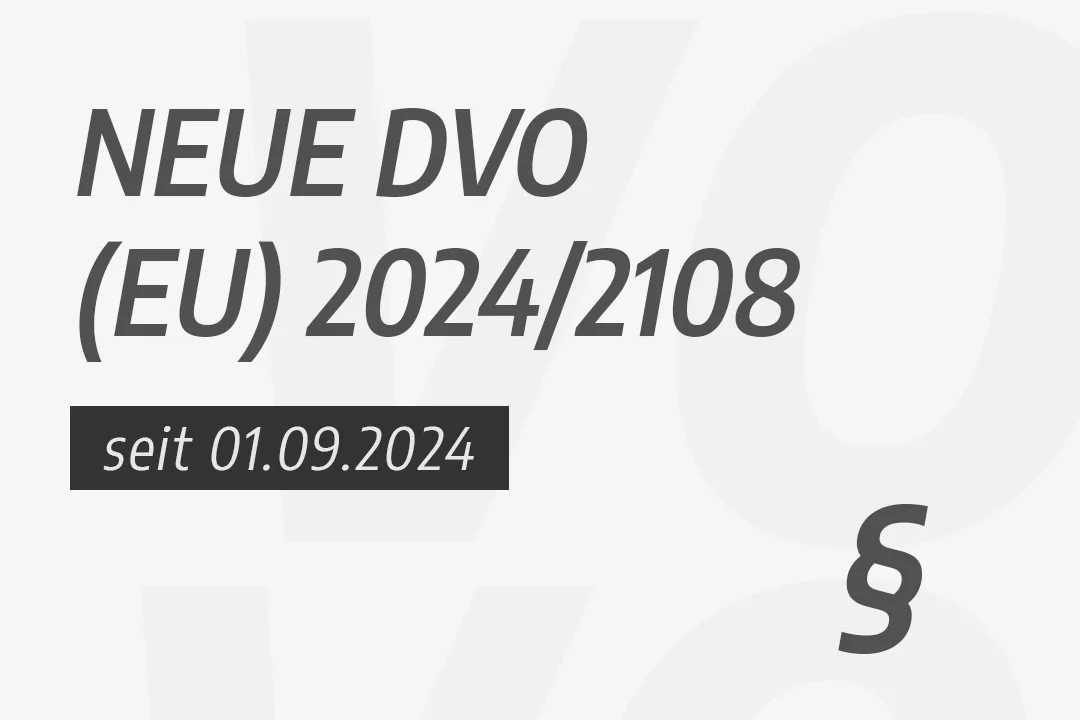 Neue DVO (EU) 2024/2108