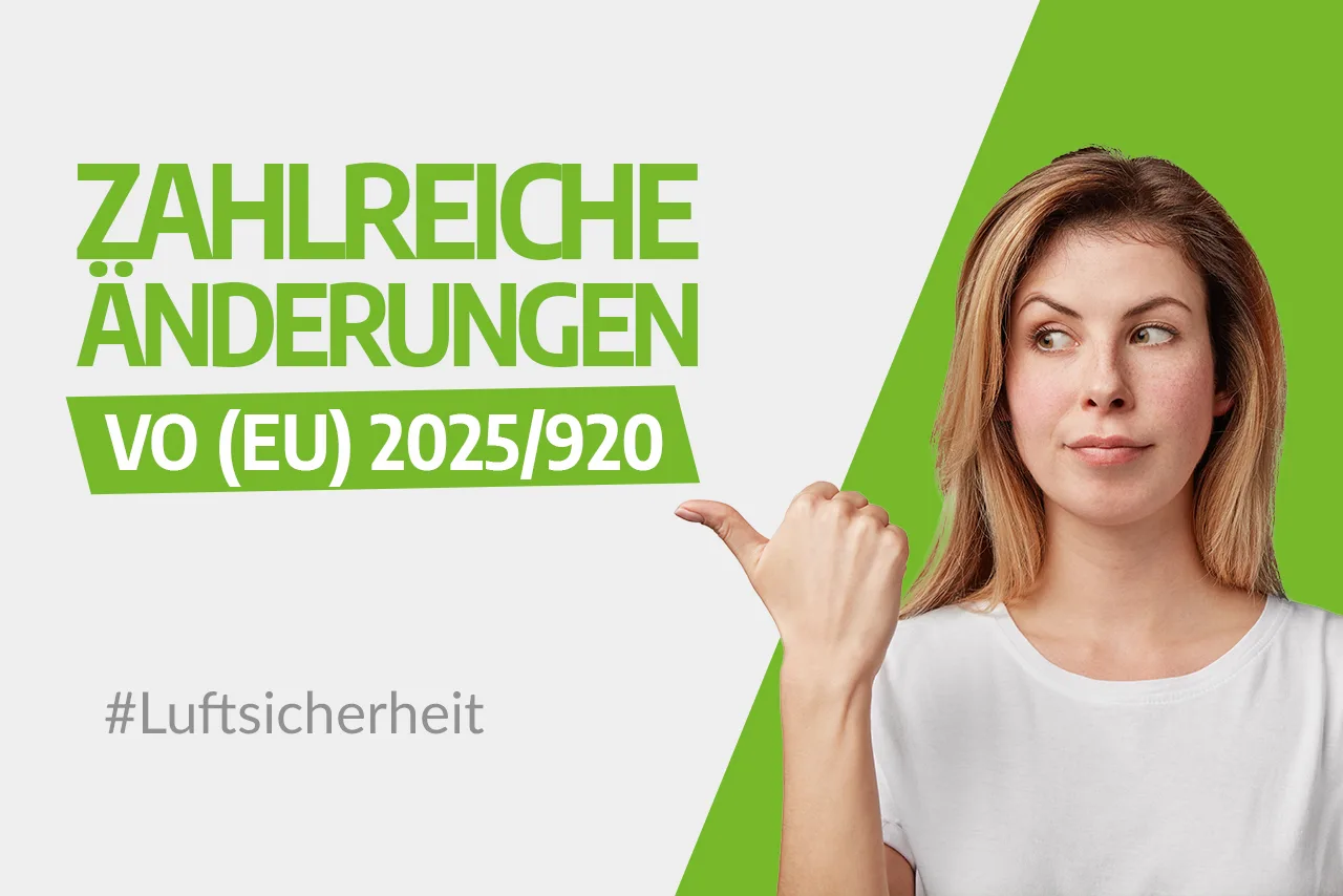 Verordnung (EU) 2025/920 Änderungen für die Luftsicherheit